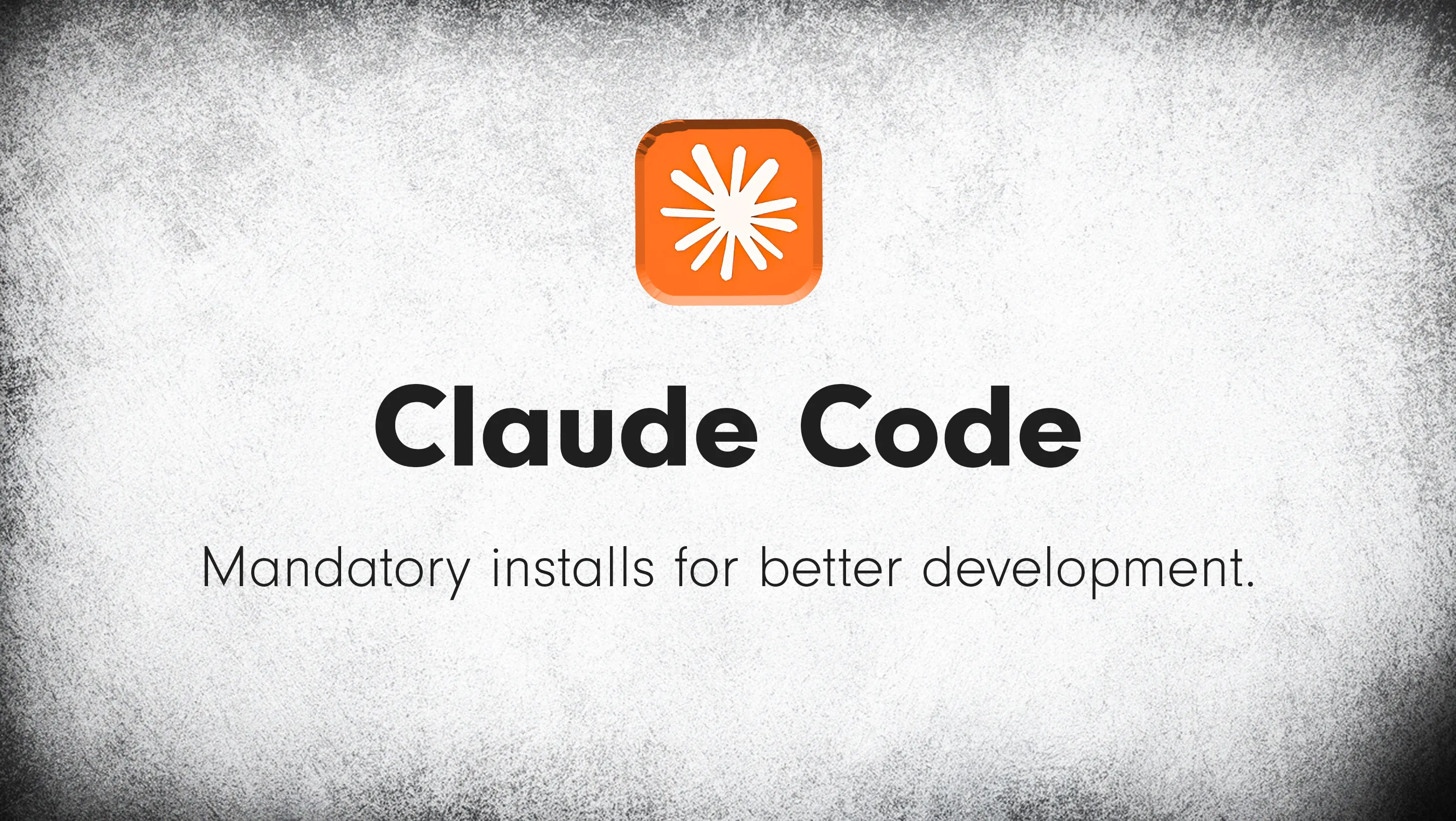 Claude Code Installs for Better Development